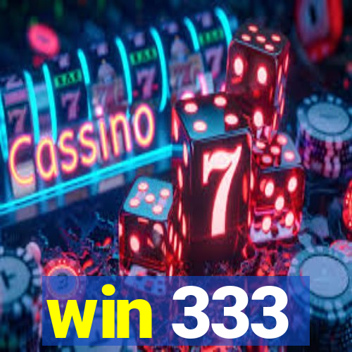 win 333